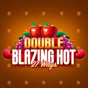 Double Blazing Hot 27 Ways